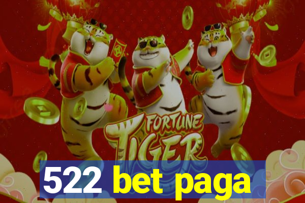 522 bet paga